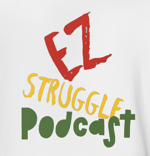 TheEzstrugglepodcast 